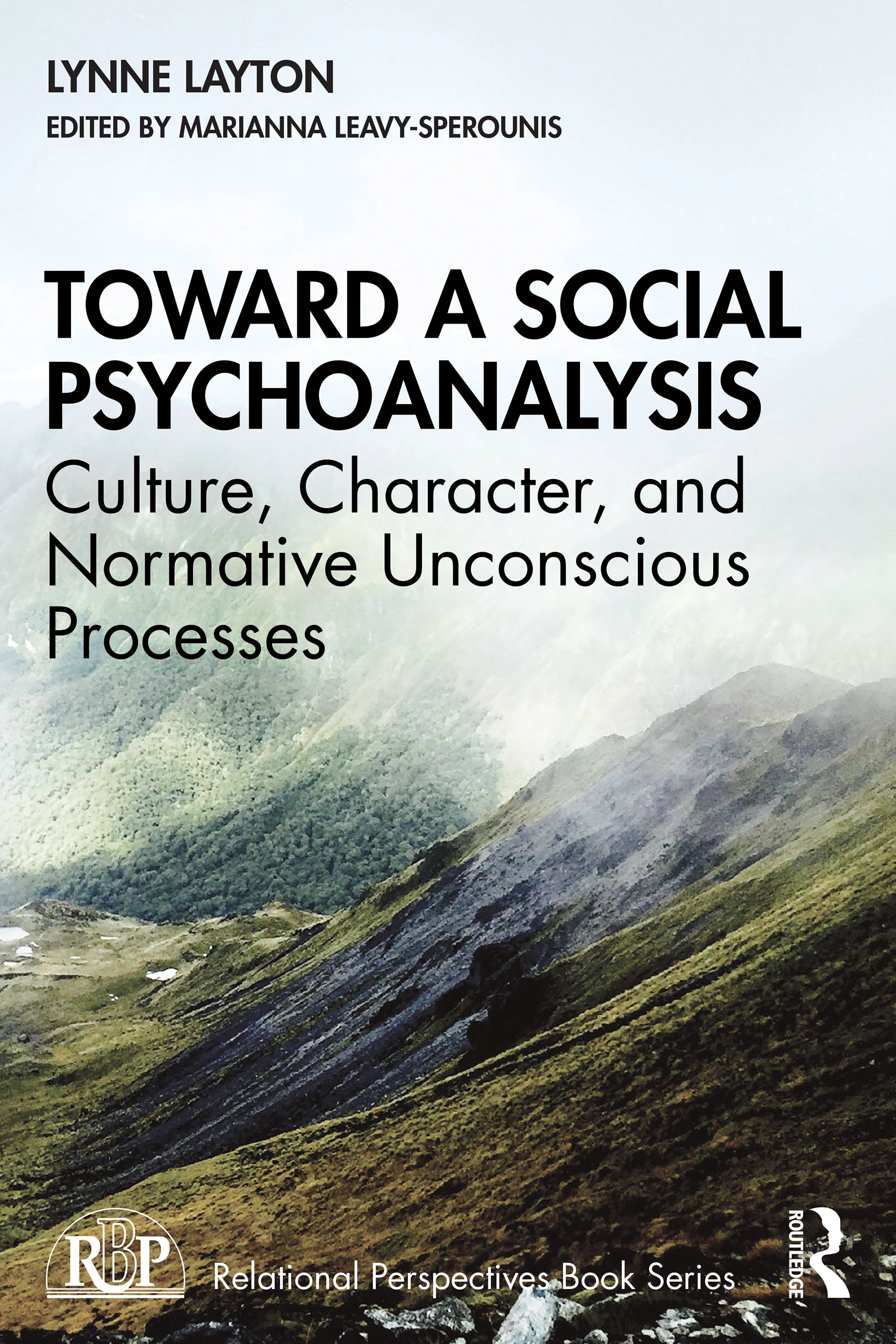 Toward a Social Psychoanalysis - Culture, Character, and Normative Unconscious Processes